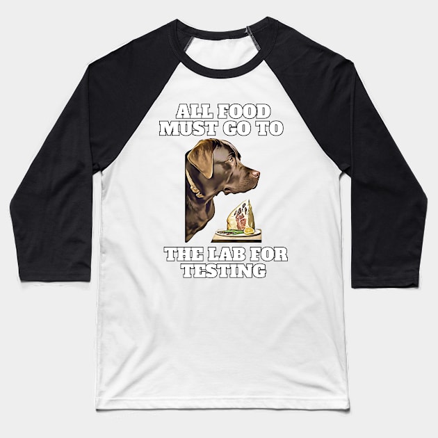 Black Lab Steak-Lover Funny Dog Memes Labrador Retriever Baseball T-Shirt by Unboxed Mind of J.A.Y LLC 